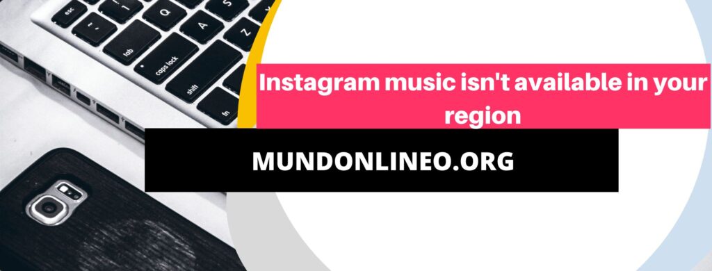 Instagram music isnt available in your region España