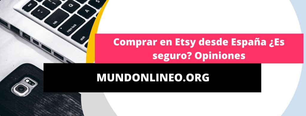 Comprar en Etsy desde España es seguro Opiniones